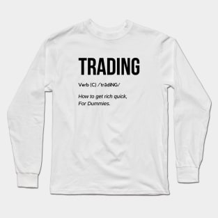 Funny Trading Definition (Black) Long Sleeve T-Shirt